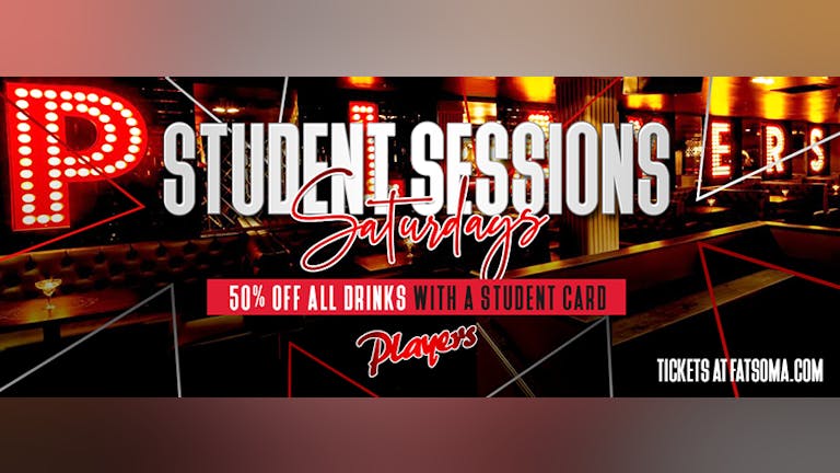 Saturdays at Players inc HUGE student offer!