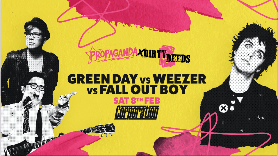 Propaganda Sheffield & Dirty Deeds – Green Day Vs Weezer Vs Fall Out Boy