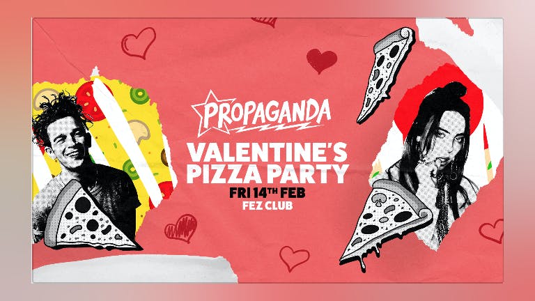 Propaganda Cambridge - Valentine's Pizza Party!