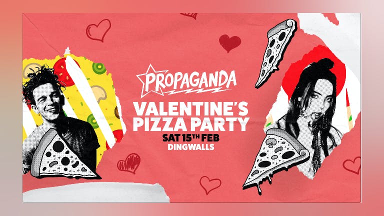 Propaganda London - Valentine's Pizza Party!
