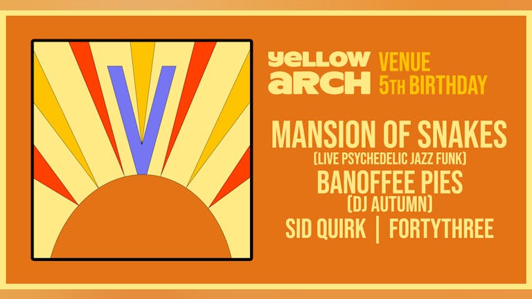Yellow Arch Venue 5th Birthday