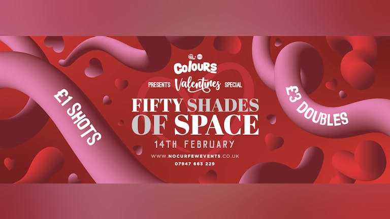 Colours Leeds Presents... Fifty Shades of Space :: Valentines Special :: £1 Drinks