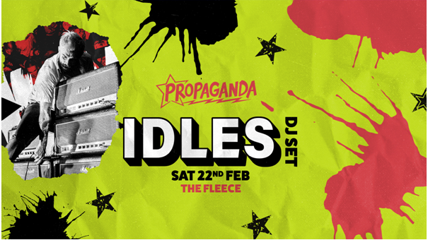 Propaganda Bristol – IDLES’ Joe Talbot (DJ Set)!