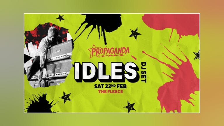 Propaganda Bristol - IDLES' Joe Talbot (DJ Set)!