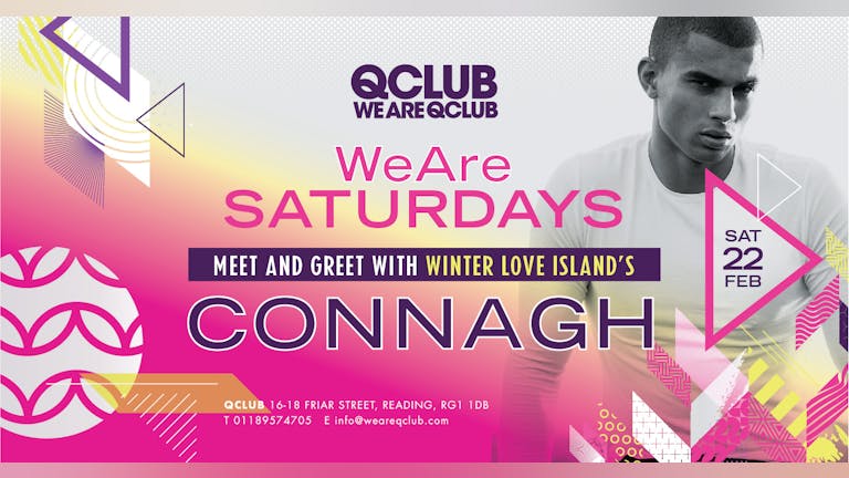 WeAreSaturdays / Love Island's CONNAGH Meet & Greet!