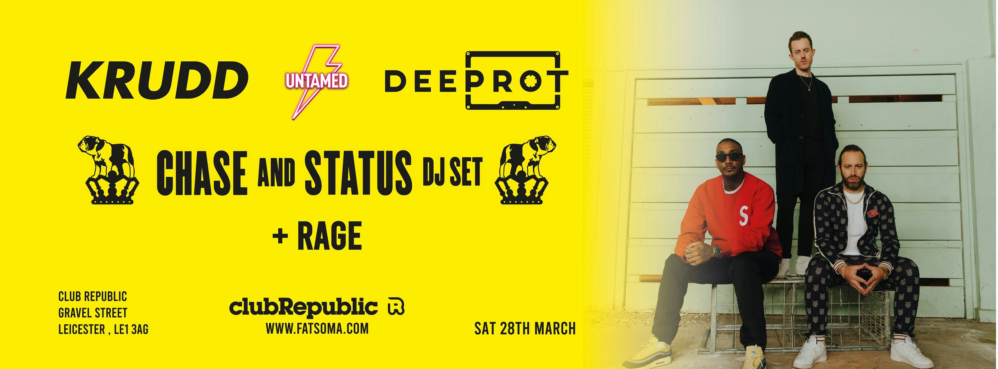 *** POSTPONED *** Untamed x Krudd x Deeprot Present: Chase & Status DJ Set & Rage