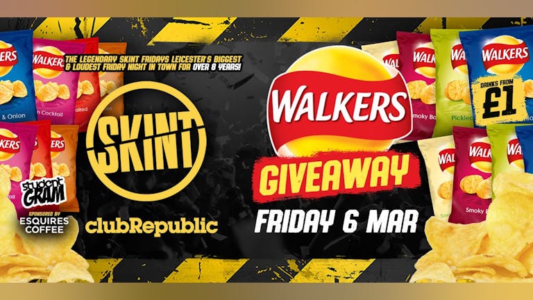 ★Skint Fridays★ Walkers Crisp Giveaway ★ £1 drinks ALL night! ★