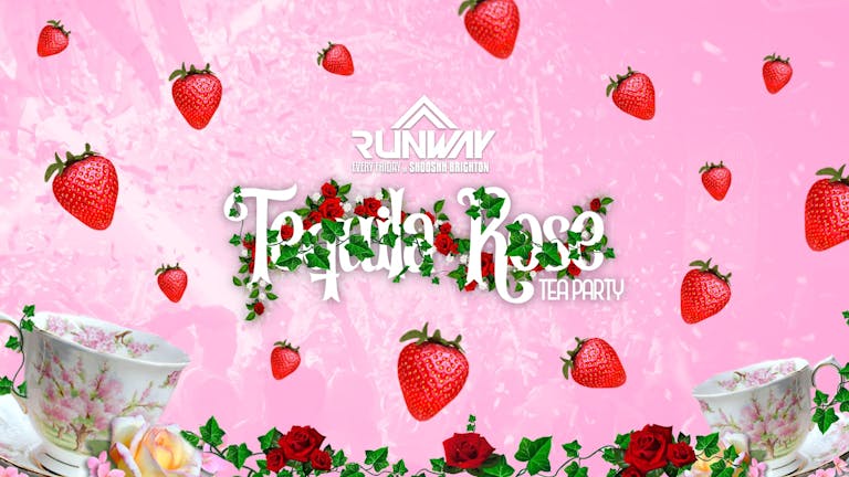 RUNWAY FRIDAYS // TEQUILA ROSE TEA PARTY