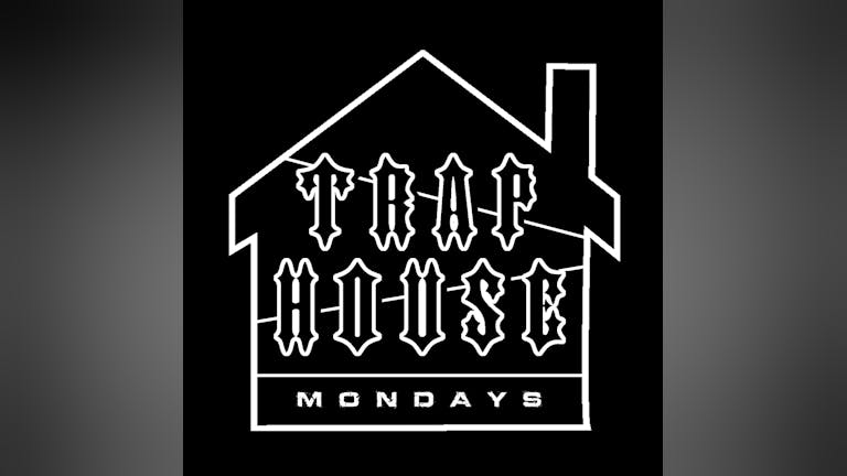 TrapHouseMondays -(TRAPDESI SOLD OUT)