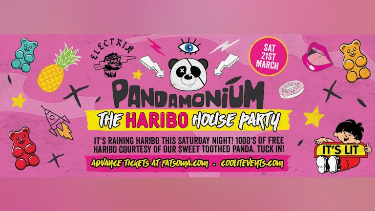 Pandamonium Saturdays - Haribo House Party