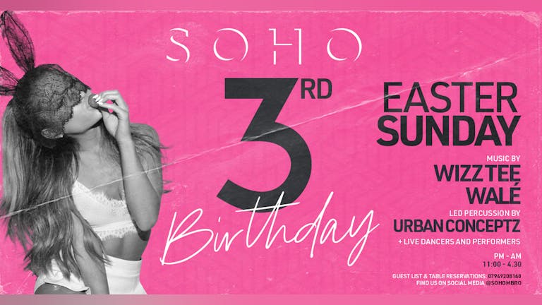 SOHO 3rd Birthday - Easter Sunday 