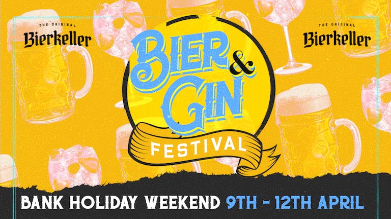 Sunday - Bier & Gin Festival (Bank Holiday)