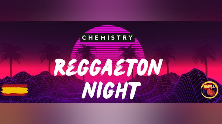 Reggaeton Party | Friday | Chemistry