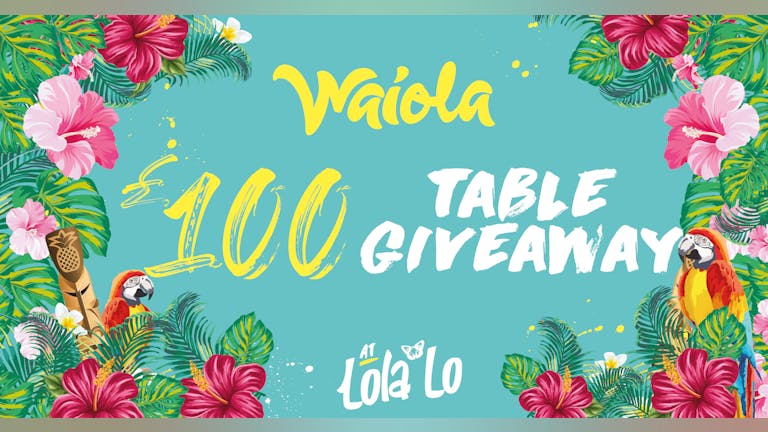 Waiola // £100 Table Giveaway