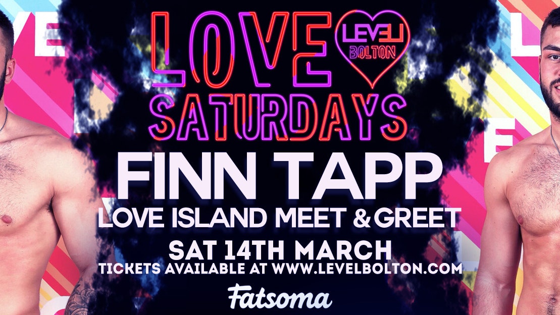 Love Saturdays presents – Love island – Finn Tapp – Winner 2020- Meet and Greet