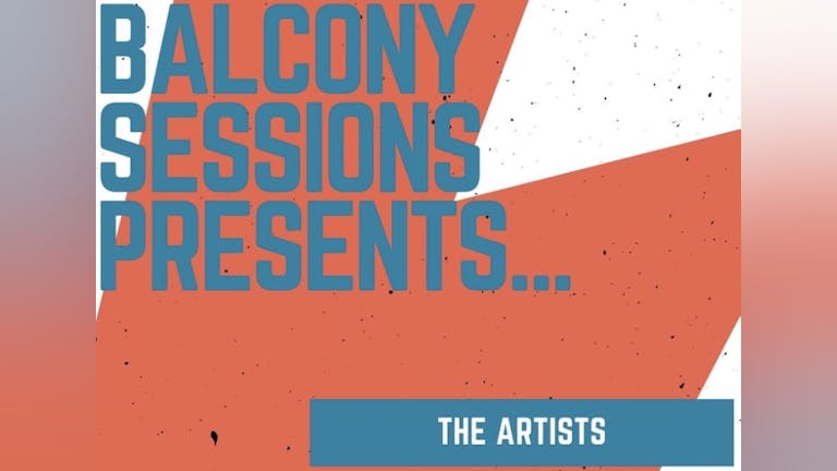 Balcony Sessions Presents... The Artists