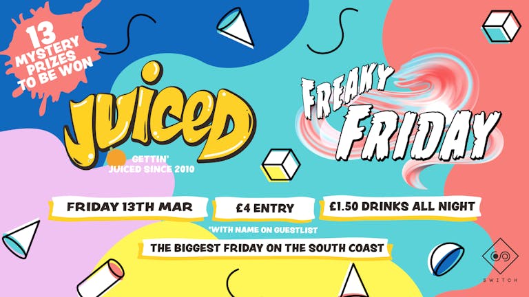 Juiced - Freaky Friday - VIP Tickets