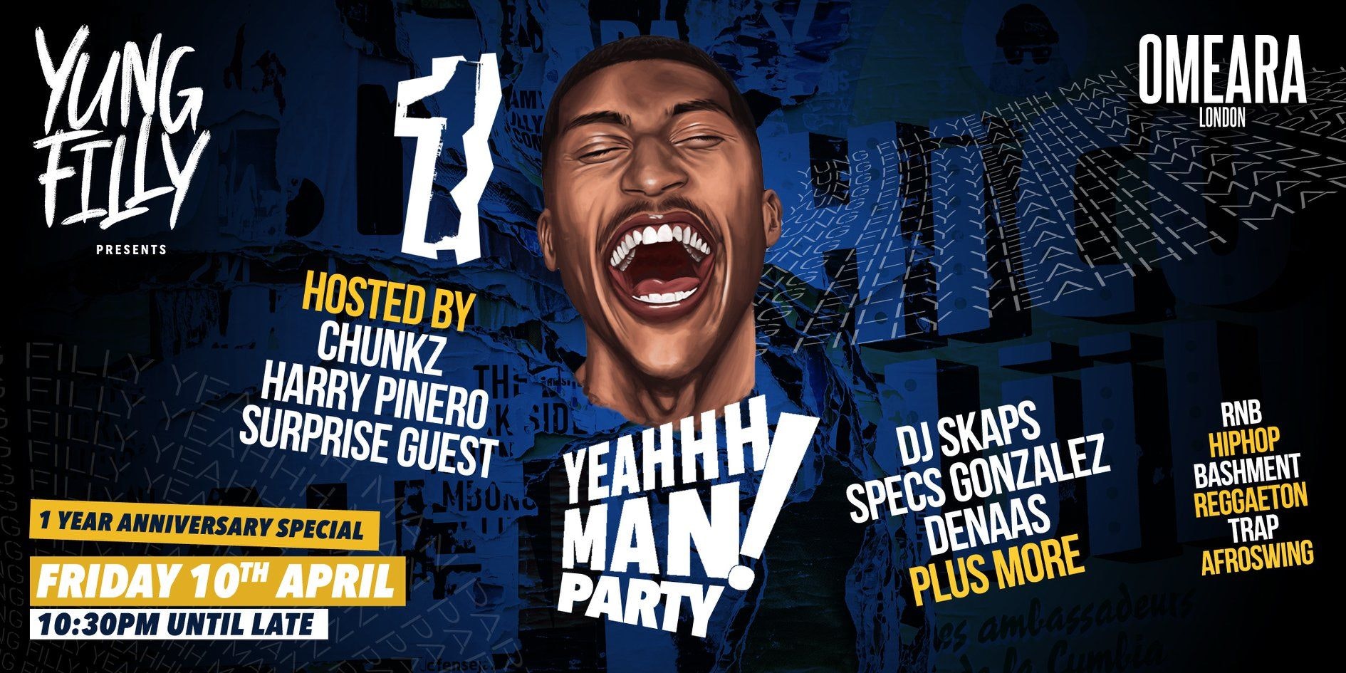 Yung Filly Presents: The YEAHHH MAN Party! | ft Chunkz, Harry Pinero, Skapps & Special Guests!