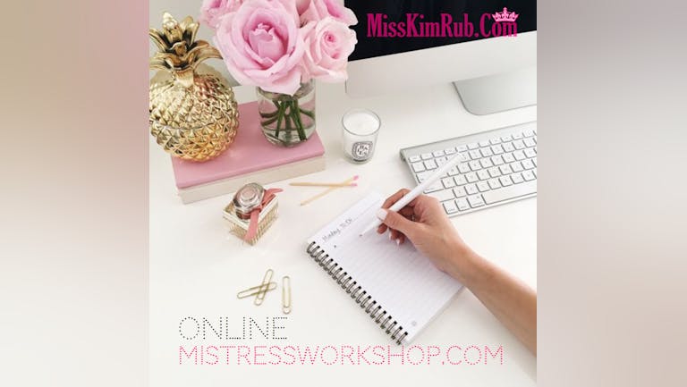Mistress Workshop Online April 25th