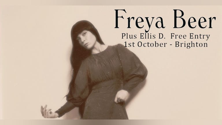Freya Beer + Ellis D (Free Entry)