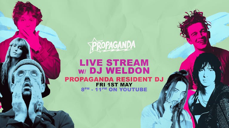 Propaganda YouTube Live Stream with DJ Weldon (Propaganda resident DJ)