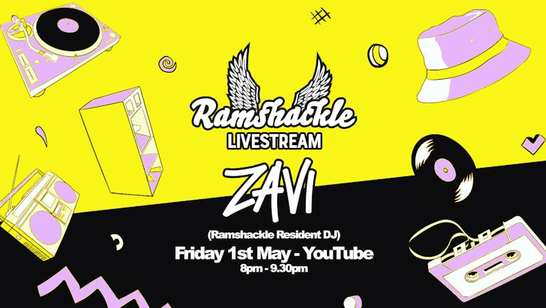 Ramshackle YouTube Live Stream with Zavi (Ramshackle Resident DJ)