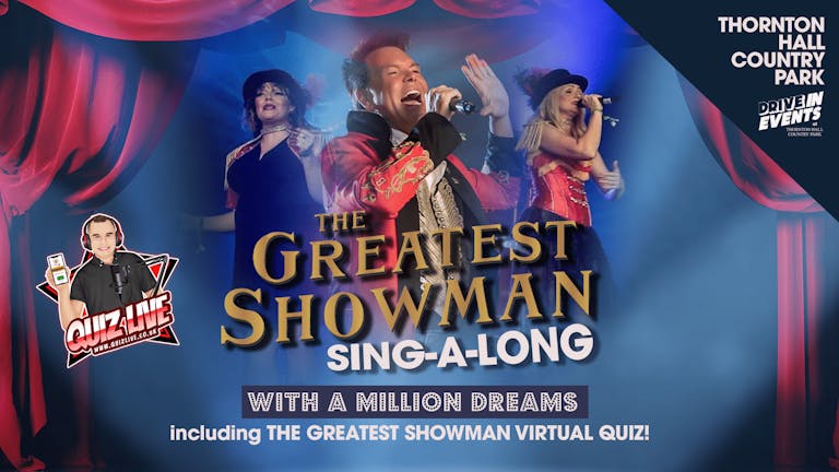 The Greatest Showman SING-A-LONG & QUIZ (LIVE)