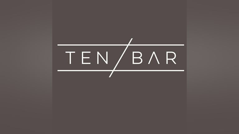 Ten Bar Saturday 11th July table bookings 