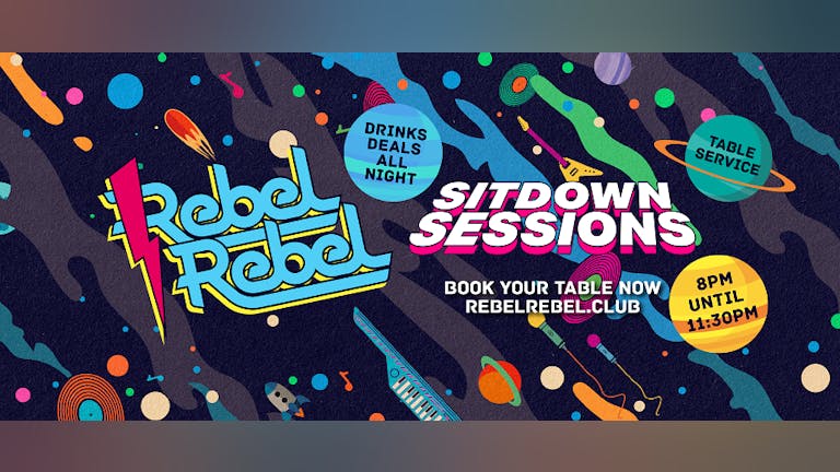 Rebel Rebel - Saturday Nights BACK - The Sit Down Sessions 25/07/20