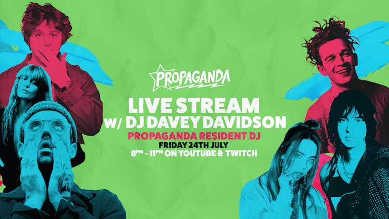 Propaganda Live Stream with DJ Davey Davidson (Propaganda resident DJ)