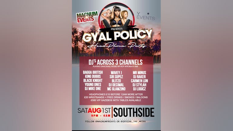 YEVENTS PRESENTS: GYAL POLICY