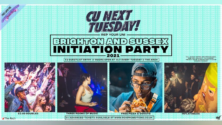 CU Next Tuesday • Brighton & Sussex Initiation Party • Rep Ur Uni • Free w/ Jager Wristband