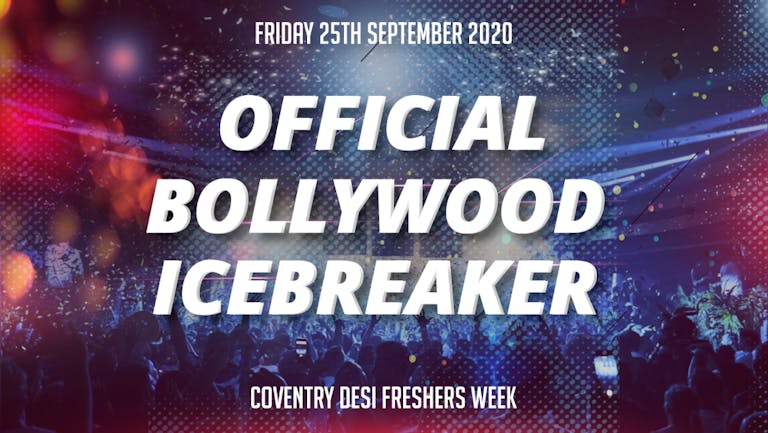 OFFICIAL BOLLYWOOD ICEBREAKER - COVENTRY DESI FRESHERS WEEK 2020