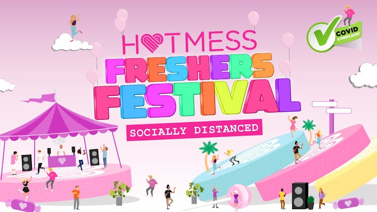 HOTMESS - Socially Distanced Freshers Festival! - Manchester Freshers! (MMU) - LESS THAN 50 TICKETS REMAINING 
