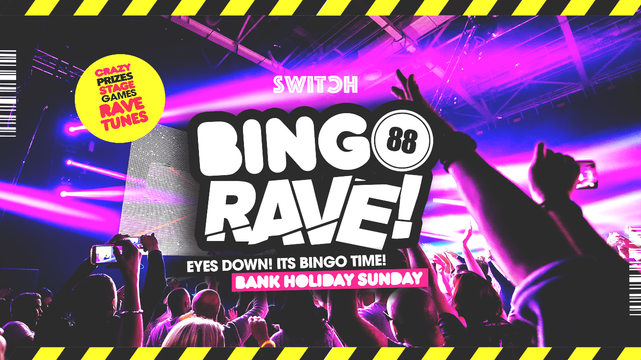 Bingo RAVE – Bank Holiday Sunday