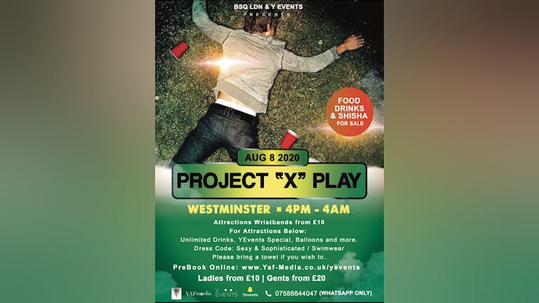 BSQ LDN & Y Events Presents – “Project 'X' Play”