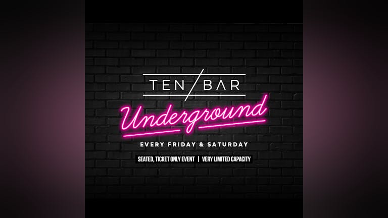 FRIDAY: Weekends @ Ten Bar Underground (Formerly Space)