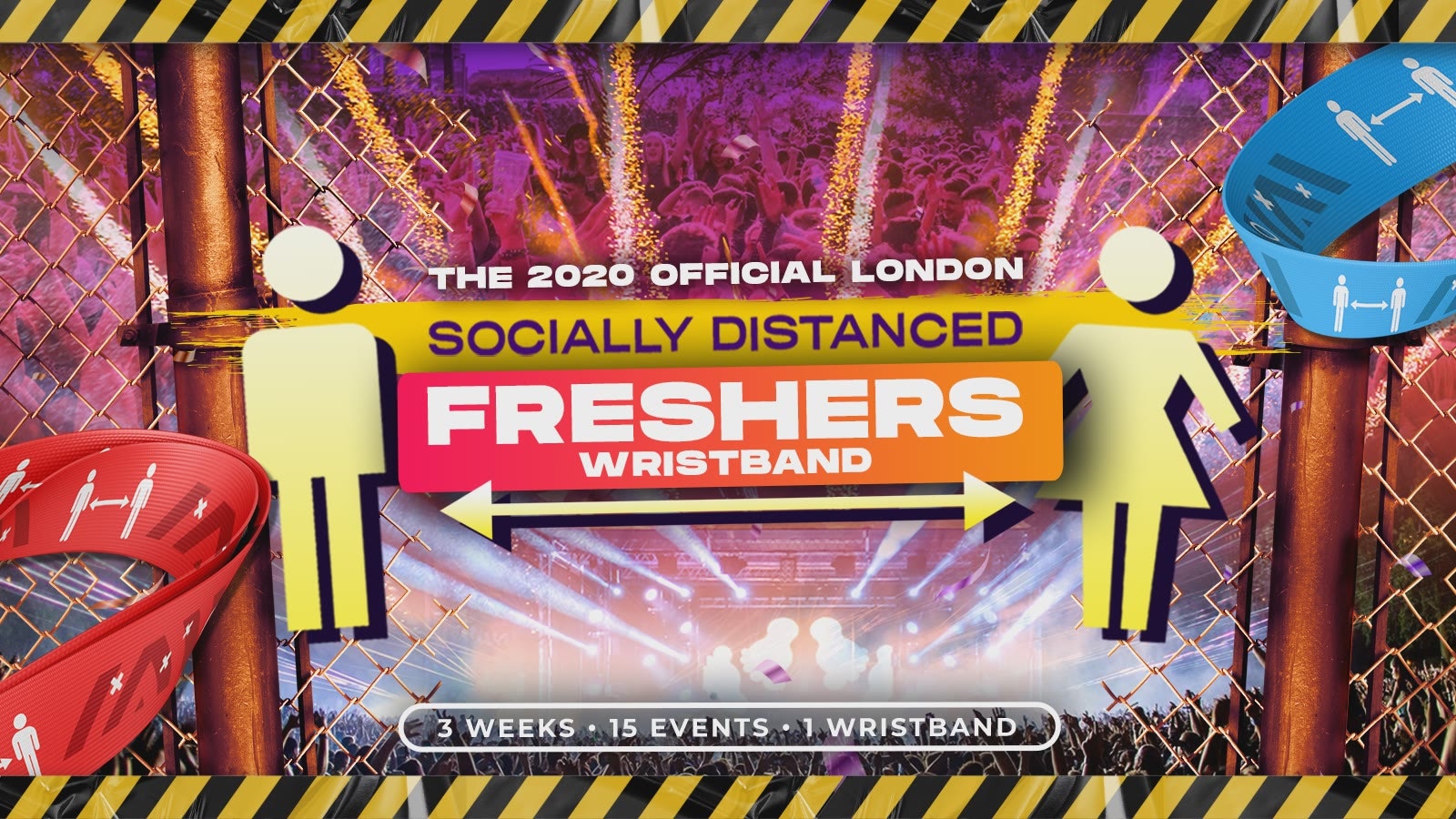 The 2020 Official London Socially Distanced Freshers Wristband (ALL EVENTS ARE GOING AHEAD AS PLANNED!!)