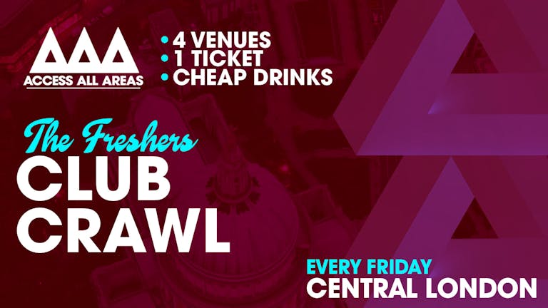 Access All Areas Club Crawl - London Freshers 2020 | 4 Clubs 1 Ticket 😍