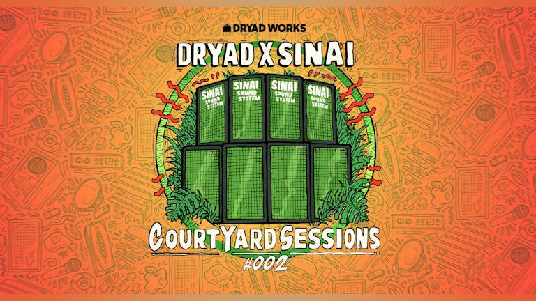 DRYAD X SINAI: COURTYARD SESSIONS #002