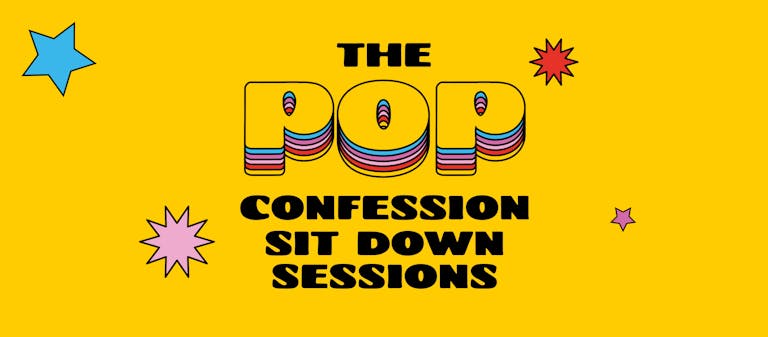 Pop Confessional ✟ Sit Down Sessions 