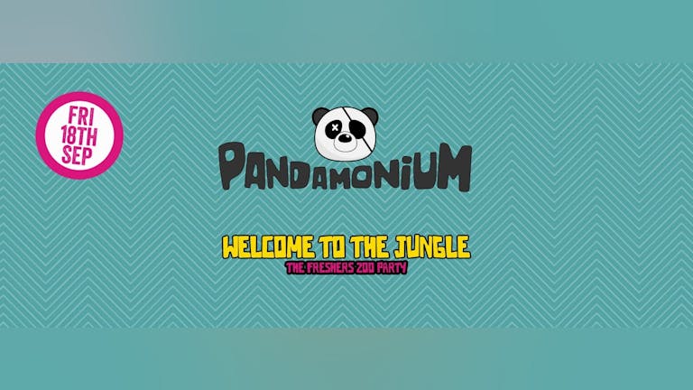 Pandamonium : Welcome To The Jungle : Freshers Zoo Party!