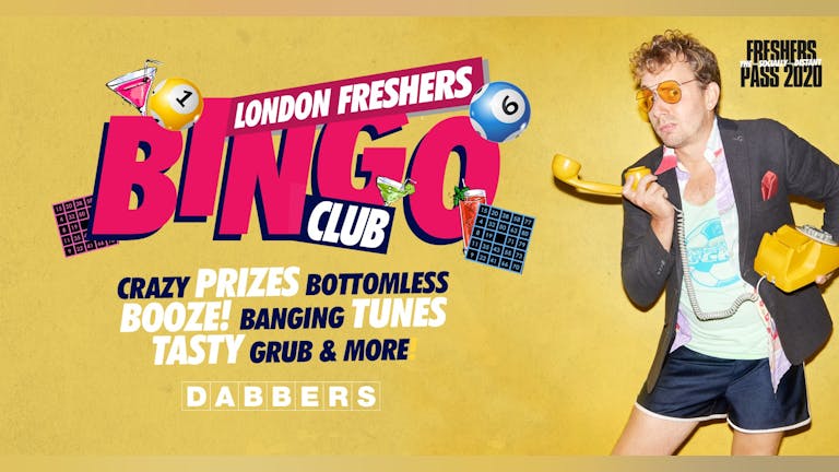 🚫SOLD OUT 🚫  The London Freshers Bingo Club 🎱The Booziest Night In Town 🎉 