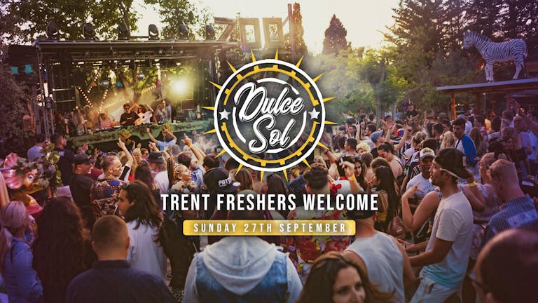 Dulce Sol Vol. V / Trent Freshers Welcome • Line up TBA [Last 20 tickets]