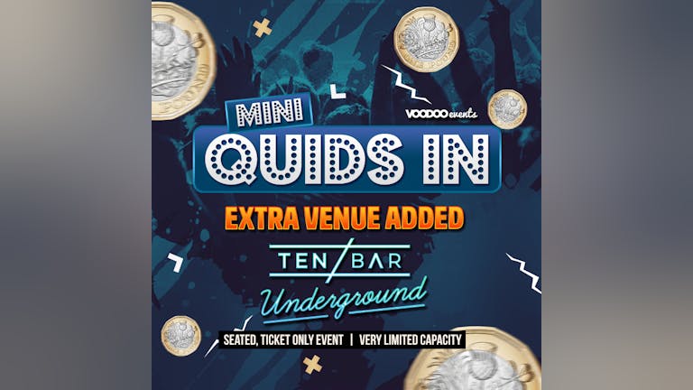 Extra venue added Quids In Monday @ Ten Bar Underground (Formerly Space)