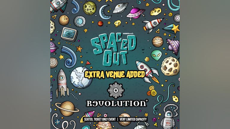 Extra venue added Spaced Out @ Revolution Electric Press 
