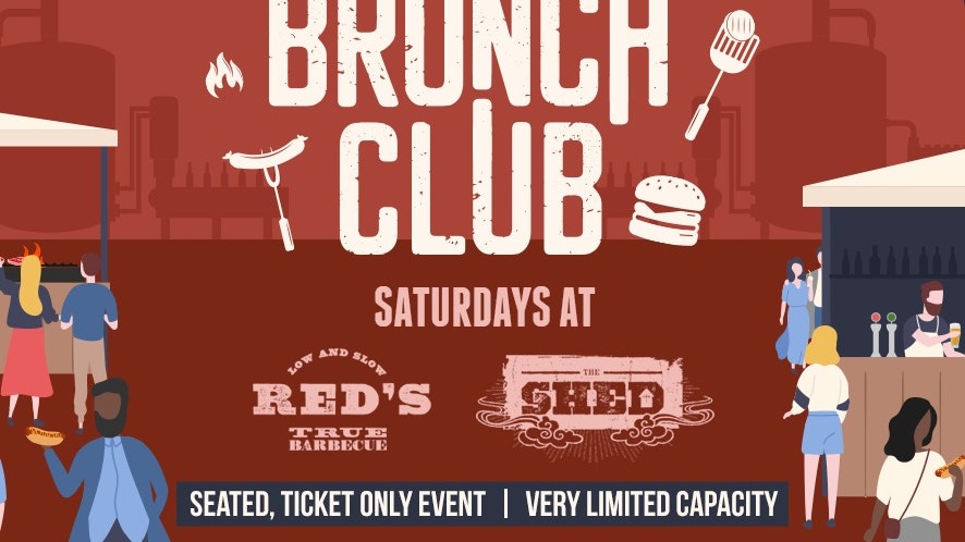 The Brunch Club Saturday @ The Shed (Reds HQ, Weaver street, LS4 2AU)