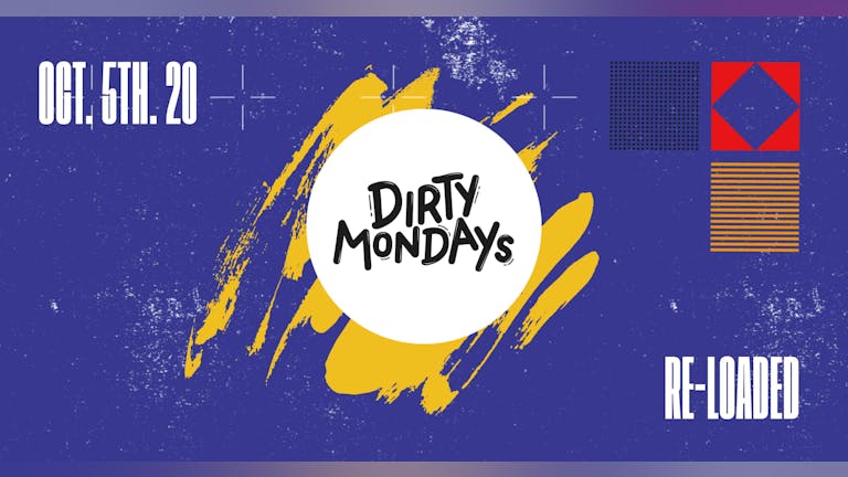 Dirty Mondays Re-Loaded 