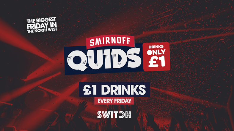 Switch presents QUIDS *Every Friday *The Early Sessions