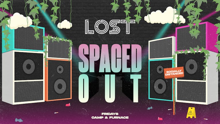 LOST Friday's : Spaced Out : Camp & Furnace : 16th Oct